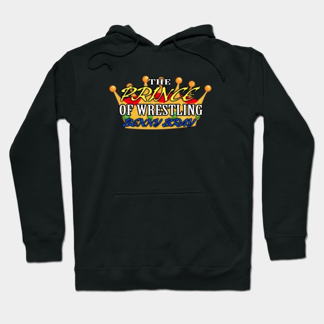 Benny Bray Prince of wrestling Hoodie by Heather0723